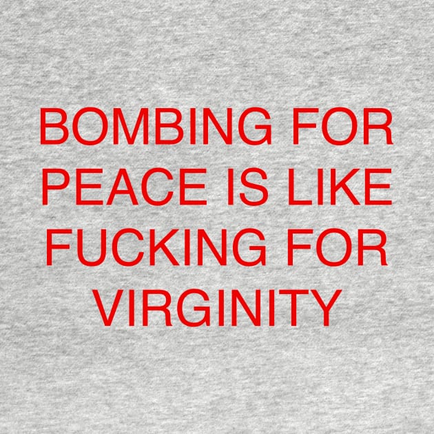 BOMBING FOR PEACE by TheCosmicTradingPost